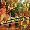 Munna Badnaam Hua - Dabangg 3